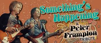 Something’s Happening: A Peter Frampton Tribute